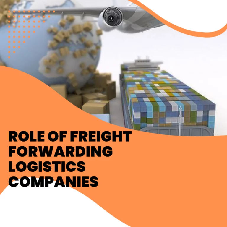 role-of-freight-forwarding-logistics-companies