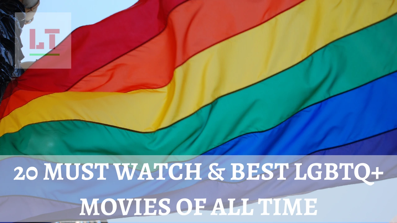 20 Must Watch & Best LGBTQ+ Movies Of All Time - Learn Transformation
