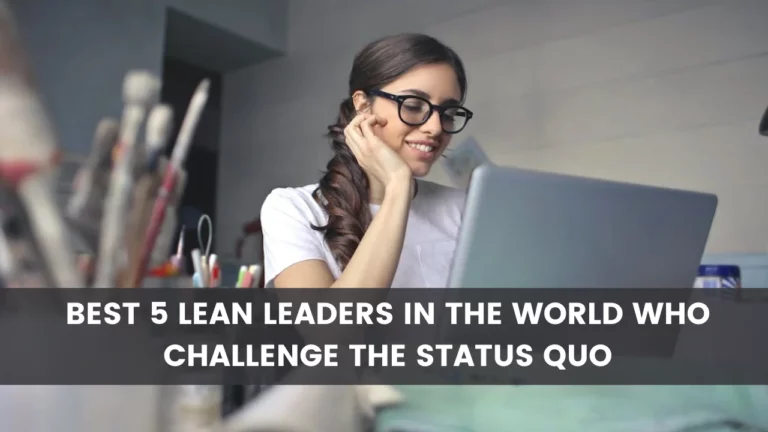 best-lean-leaders-who-challenge-status-quo