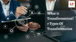 what-is-transformation-7-types-of-transformation