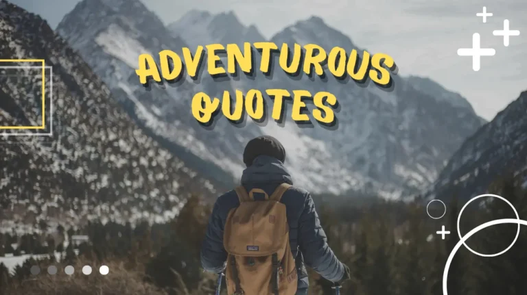 77 Adventurous Quotes to Fuel Your Wanderlust