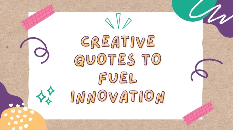 81 Creative Quotes to Fuel Innovation | 2024