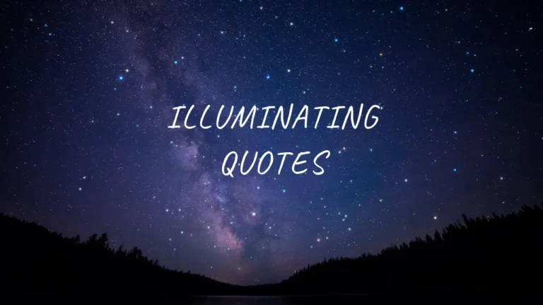 Illuminating Quotes to Light Your Way in Dark Times