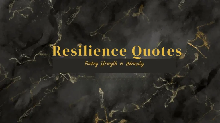 85 Resilience Quotes: Finding Strength in Adversity