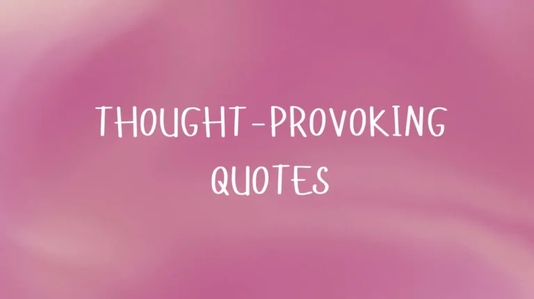 91 Thought-Provoking Quotes for the Modern Sage