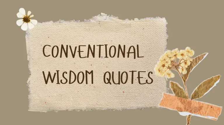 97 Conventional Wisdom Quotes Unveiled