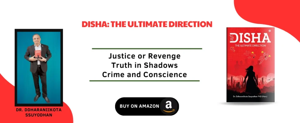 Dr. Ddharaniikota Ssuyodhan Disha: The Ultimate Direction