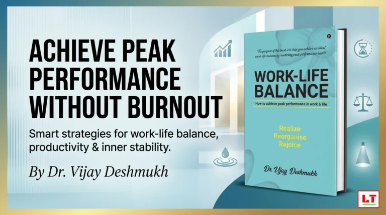 Work Life Balance : How to Achieve Peak Performance in Work and Life by DR. VIJAY DESHMUKH